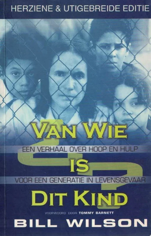 Gecertificeerd Van Wie Is Dit Kind–Bill Wilson (Herziene & Uitgebreide Editie)