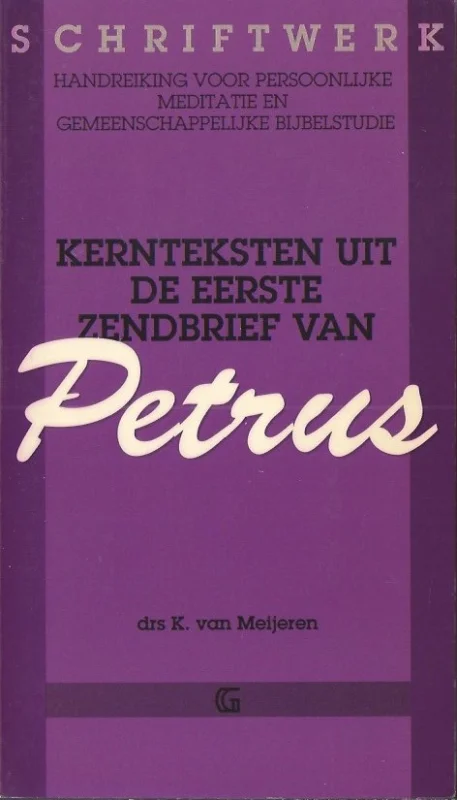 Kernteksten uit de eerste brief van Petrus – K. van Meijeren Gratis Retour
