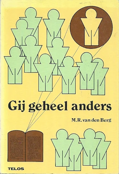 Bestseller Gij geheel anders : Bijbelse richtlijnen voor een christelijk leven – M.R. van den Berg (4e druk, onderstrepingen)