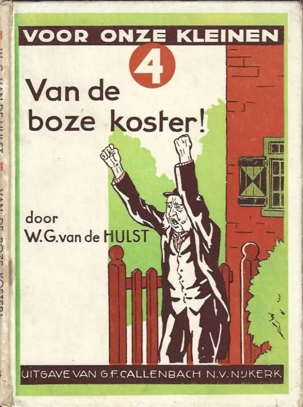 Van de boze koster! : Voor onze kleinen, 4 – door W.G. van der Hulst ; Met tekeningen van Tjeerd Bottema (12e druk) Beperkte Voorraad