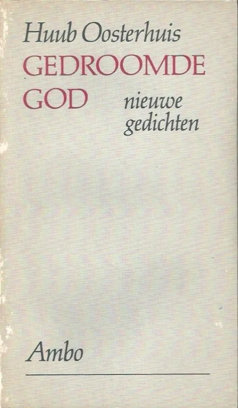 Bestel Nu Gedroomde god : nieuwe gedichten – Huub Oosterhuis