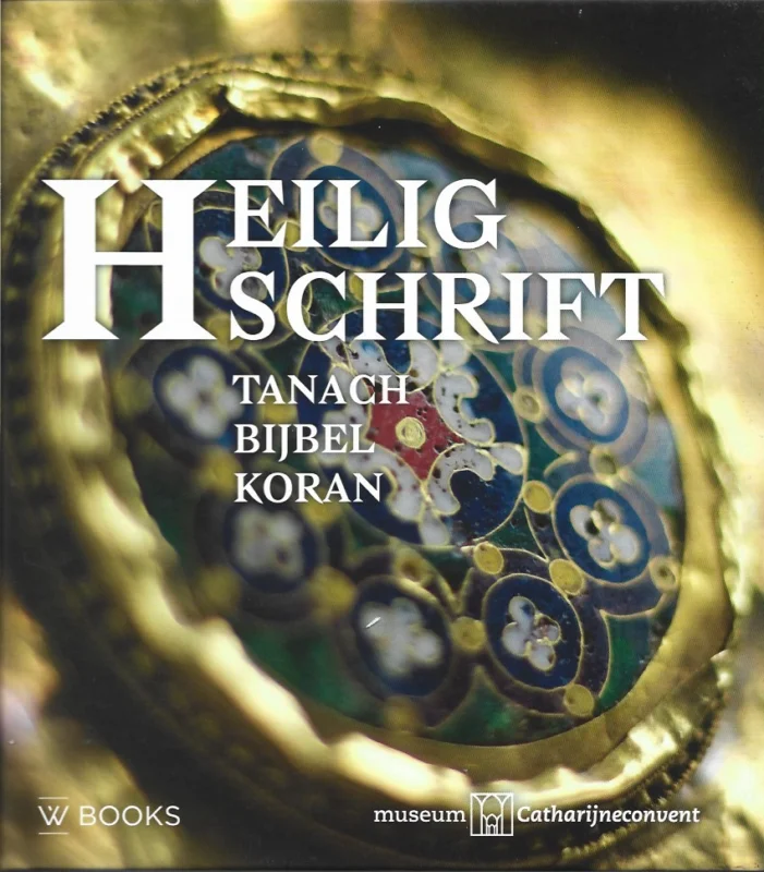 Heilig Schrift : tanach, bijbel, koran – Museum Catharijneconvent Veilige Betaling