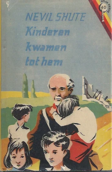 Alleen Vandaag Kinderen kwamen tot hem : Roman – Nevil Shute