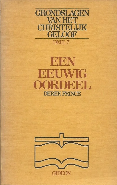 Fabrieksprijs Grondslagen van het christelijk geloof : Deel 7 : Een eeuwig oordeel – Derek Prince