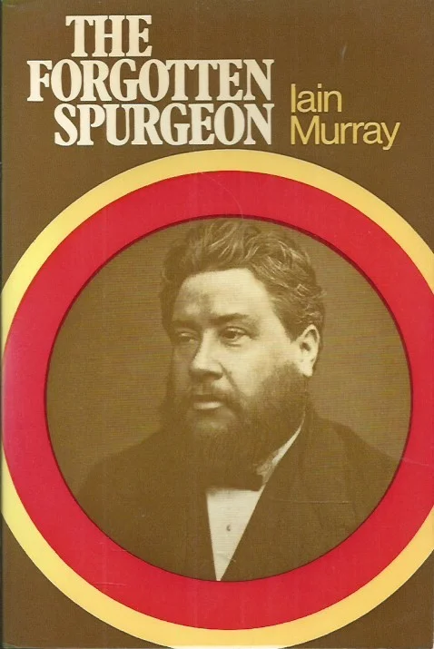 Betrouwbaar The Forgotten Spurgeon – Iain H. Murray
