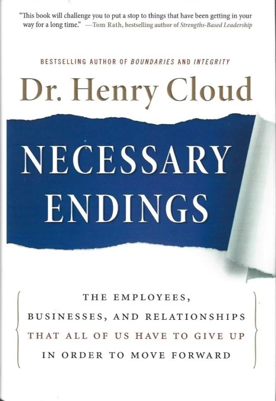 Necessary endings : the employees, businesses, and relationships that all of us have to give up in order to move forward – Henry Cloud Nieuw
