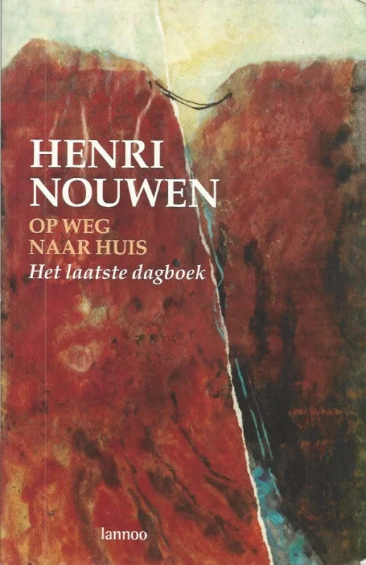 Op weg naar huis : het laatste dagboek – Henri Nouwen Express Levering