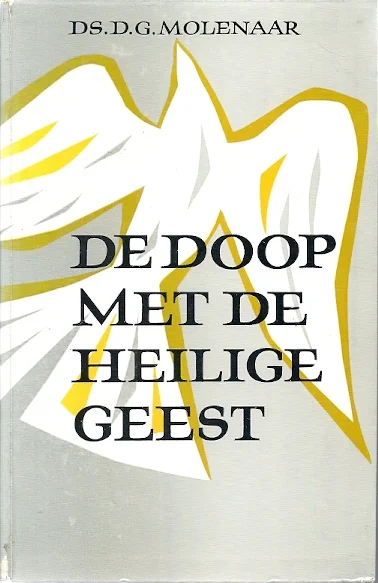 De Doop met de Heilige Geest – Ds. G.S. Molenaar (1e druk) Snelle Levering