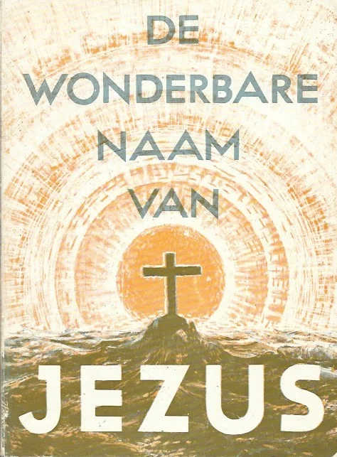 De wonderbare naam van Jezus – E.W. Kenyon (2e druk) Direct Verzonden