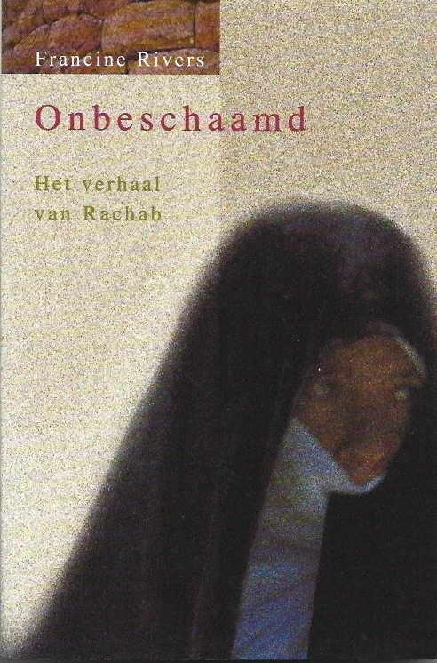 Express Levering Onbeschaamd : Het verhaal van Rachab – Francine Rivers