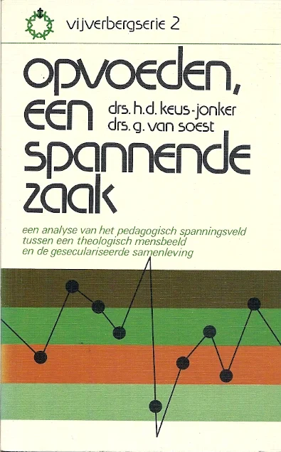 Opvoeden, een spannende zaak : een analyse van het pedagogisch spanningsveld tussen een theologisch mensbeeld en de geseculariseerde samenleving – H.D. Keus-Jonker & G. van Soest Bestseller