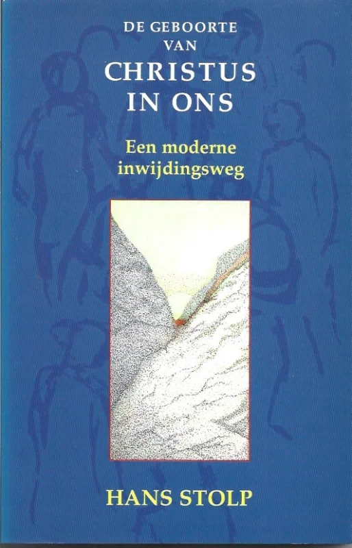 Beperkt Aanbod De geboorte van Christus in ons : een moderne inwijdingsweg – Hans Stolp