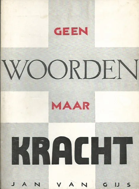 Geen woorden maar kracht! – Jan van Gijs (2e druk) Meest Verkocht