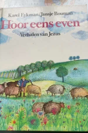 Aanbieding Hoor eens even : Verhalen van Jezus – Karel Eykman / Jansje Bouman (2e druk 1991)