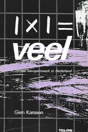 1 x 1 = veel : 35 jaar Navigatorwerk in Nederland – Gien Karssen (Gesigneerd) Bestel Nu