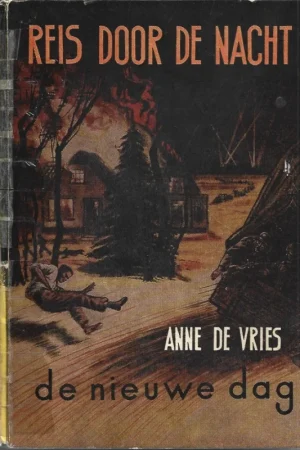 Actieprijs Reis door de nacht : De nieuwe dag – Anne de Vries (9e druk, matig)