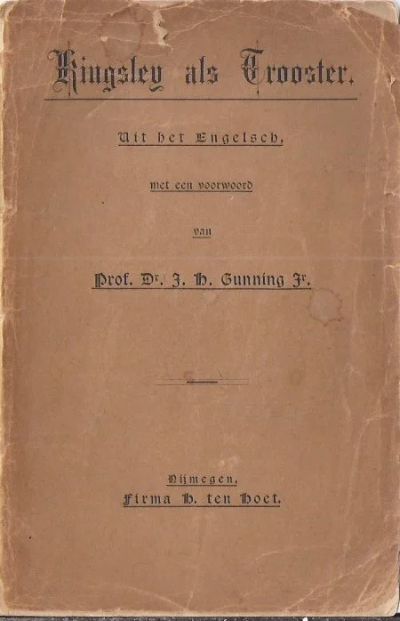 Tijdelijk Beschikbaar Kingsley als trooster : Uit de diepte : woorden voor hen die troost behoeven, uit de geschriften van Charles Kingsley – Uit het Engelsch, met een voorwoord van Prof.Dr. J.H. Gunning Jr.
