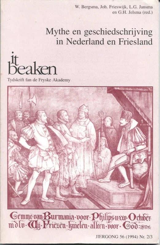 Fabrieksprijs Mythe en geschiedschrijving in Nederland en Friesland: It beaken – W. Bergsma, Joh Frieswijk, L.G. Jansma en G.H.. Jelsma (red.)