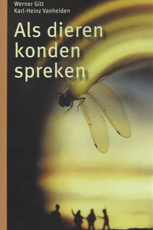 Als dieren konden spreken – Werner Gitt, Karl-Heinz Vanheiden Beste Prijs