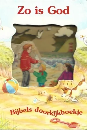 Zo is God : Bijbels doorkijkboekje – Anneke Wind Betrouwbaar