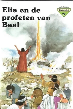 Actieprijs Ark Boeken Kinderbijbel 22 :Elia en de profeten van Baäl – Penny Frank