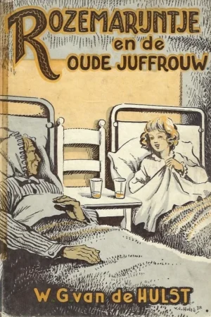 Aanbieding Rozemarijntje en de oude juffrouw – W.G. van de Hulst (1e druk, matig)