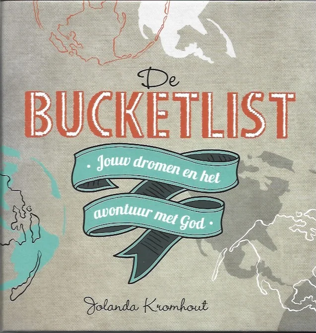 Weekendaanbieding De bucketlist : Jouw dromen en het avontuur met God – Jolanda Kromhout