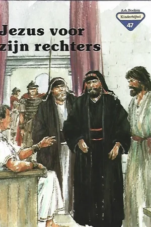 Ark Boeken Kinderbijbel 47 : Jezus voor zijn rechters – Penny Frank Voordeelprijs