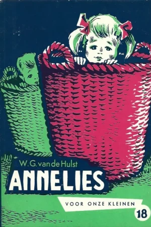 Annelies : Voor onze kleinen 18 – door W.G. van de Hulst (9e druk) Weekendaanbieding