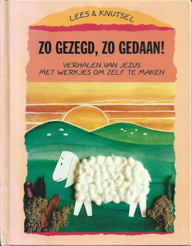 Zo gezegd, zo gedaan! : Verhalen van Jezus met werkjes om zelf te maken – Elrose Hunter, Jane Taylor Gereduceerde Prijs