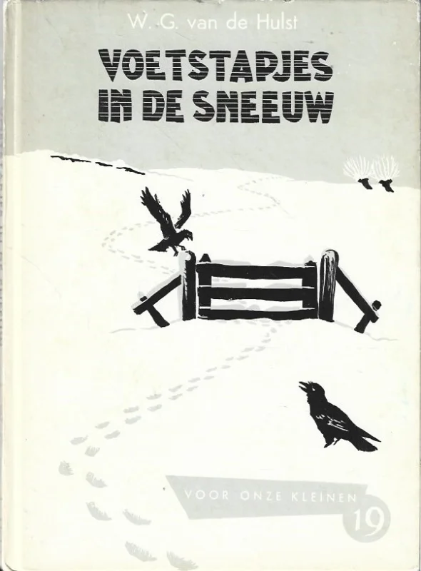 Voetstapjes in de sneeuw : Voor onze kleinen, 19 – W.G. van de Hulst (9e druk) Actieprijs