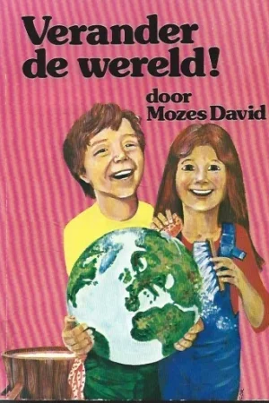 Verander de wereld! – Mozes David Beperkte Voorraad