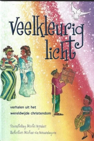 Veelkleurig licht : Verhalen uit het wereldwijde christendom – Marita Nijenhuis Lage Prijs