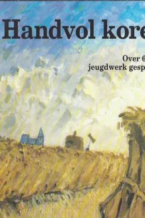 ‘N Handvol koren : over 60 jaar jeugdwerk gesproken – (red.) E. van Hell e.a. Dagaanbieding