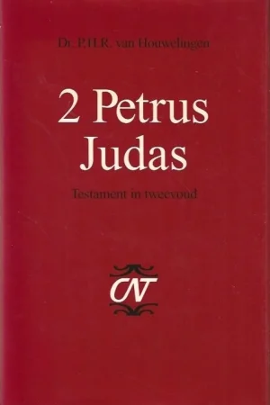 2 Petrus en Judas : Testament in tweevoud – Dr. P.H.R. van Houwelingen Finale Uitverkoop