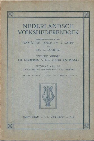 Weekendaanbieding Nederlandsch Volksliederenboek : 141 liederen voor zang en piano : Tweede bundel – Samengesteld door Daniël de Lange, G. Kaliff en A. Loosjes (7e druk 1918)