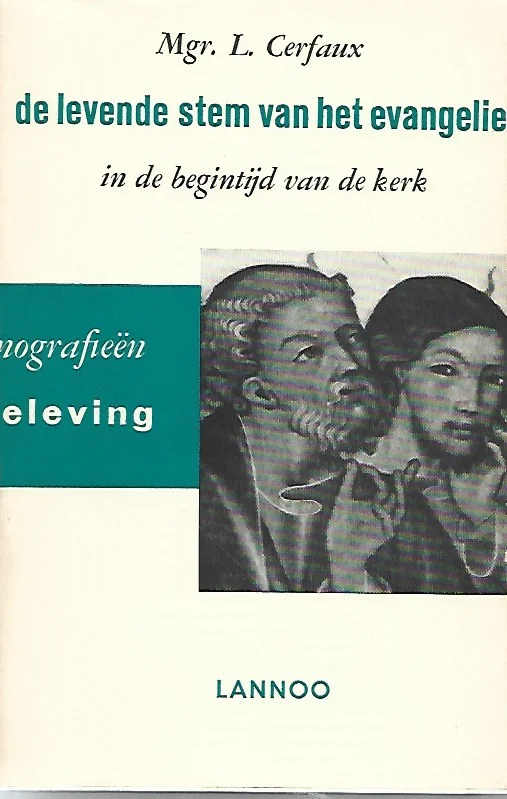 Betaalbaar De levende stem van het Evangelie in de begintijd van de Kerk – L. Cerfaux
