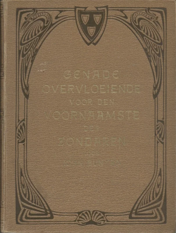 Alleen Vandaag Genade overvloeiende voor den voornaamste der zondaren in een getrouw verhaal van het leven en den dood van John Bunyan (1e druk 1908)