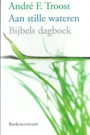 Aan stille wateren : bijbels dagboek – A.F. Troost (Paperback 13e druk) Aanbieding