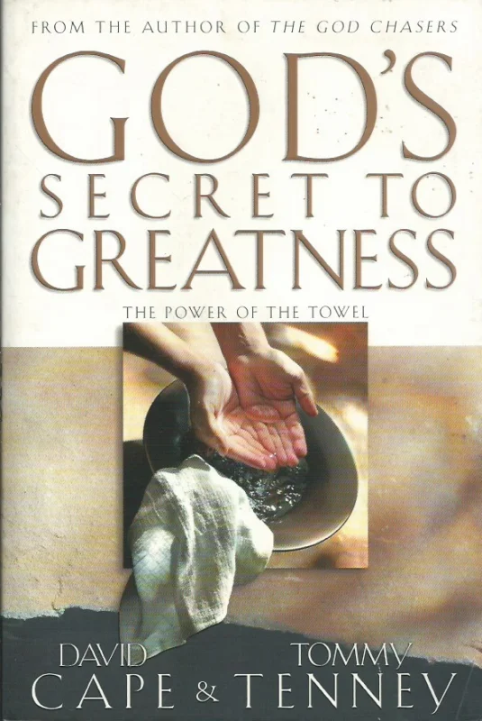 Weekendaanbieding God’s secret to greatness : the power of the towel – David Cape & Tommy Tenney