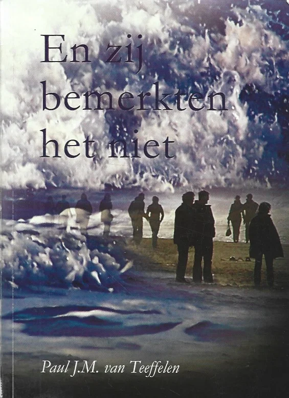 En zij bemerkten het niet – Paul J.M. van Teeffelen Betaalbaar