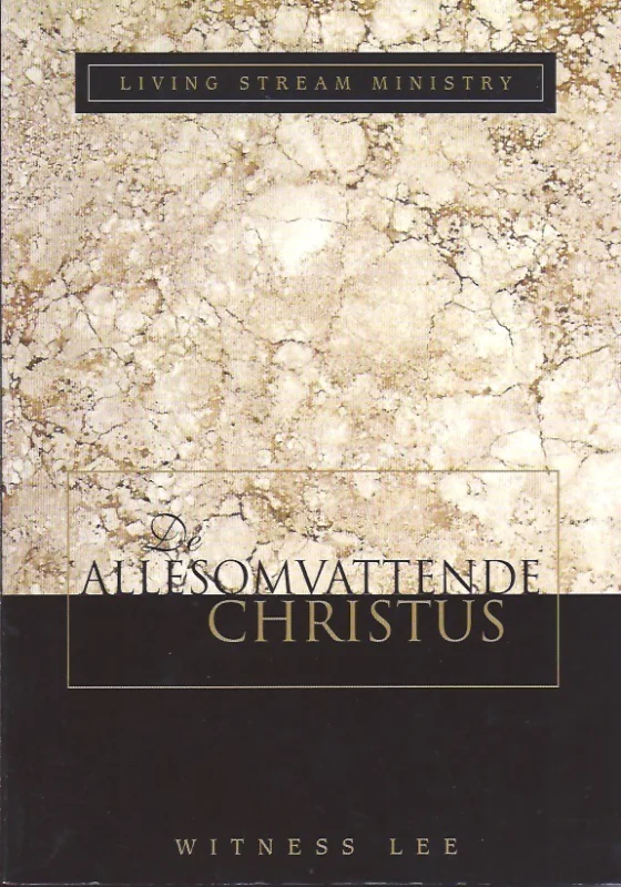 De alles omvattende Christus – Witness Lee Direct Verzonden
