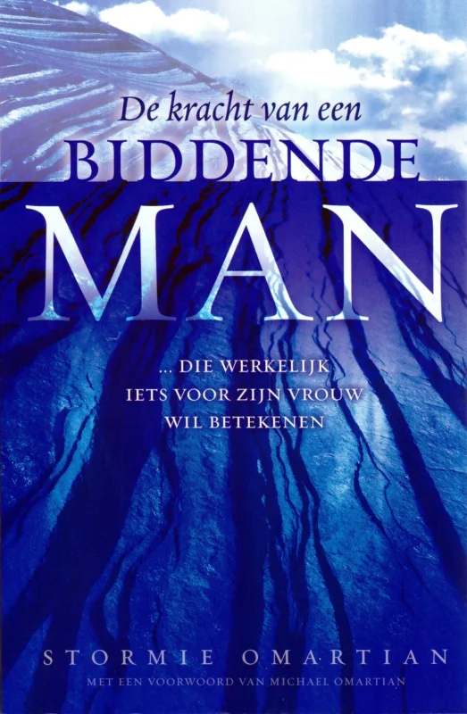 De kracht van een biddende man – Stormie Omartian (2e druk 2005) Betrouwbaar