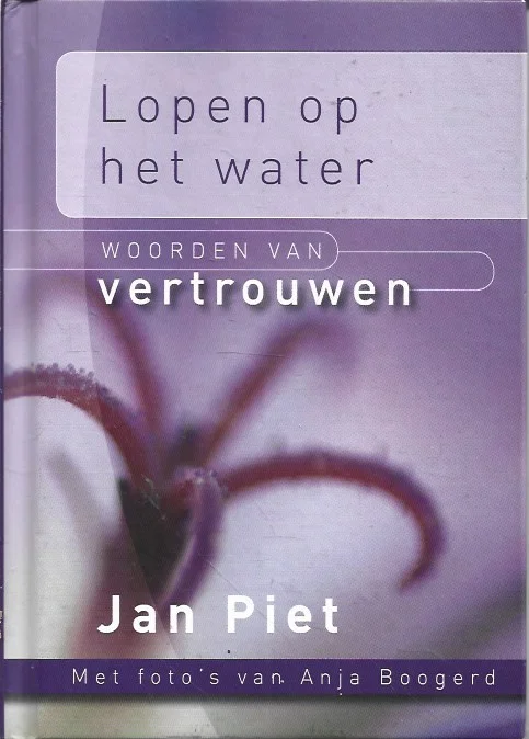 Lopen op het water : woorden van vertrouwen – Jan Piet Actieprijs
