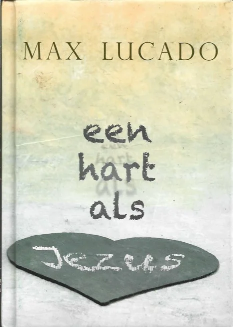 Een hart als Jezus – Max Lucado Lage Prijs