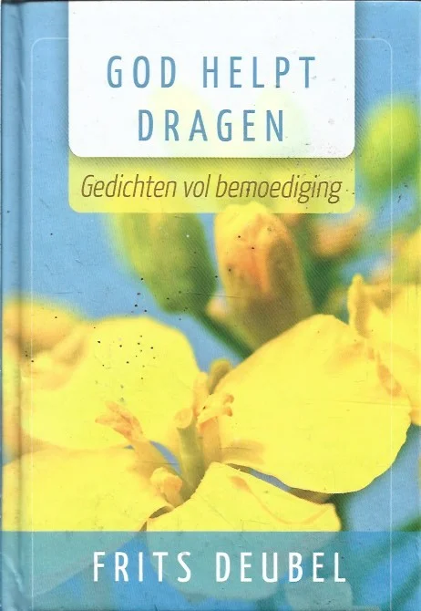 God helpt dragen: gedichten vol bemoediging – Frits Deubel (iets vochtschade) Lage Kosten