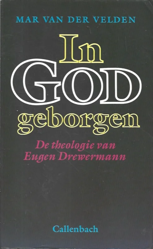 In God geborgen : De theologie van Eugen Drewermann – Mar van der Velden Gereduceerde Prijs
