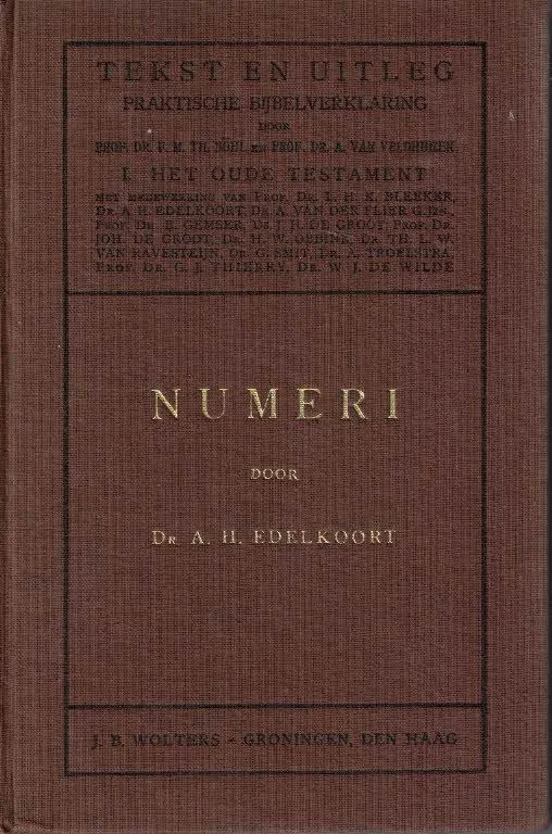 Tekst en uitleg : Praktische bijbelverklaring I, Het Oude Testament : Numeri–Dr. A.H. Edelkoort Aanbieding