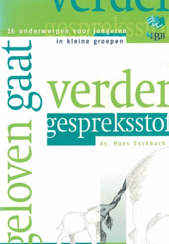 Nu Kopen Geloven gaat verder : gespreksstof– Ds. Hans Eschbach
