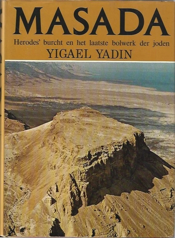 Exclusieve Aanbieding Masada : Herodes’ burcht en het laatste bolwerk der Joden – Yigael Yadin